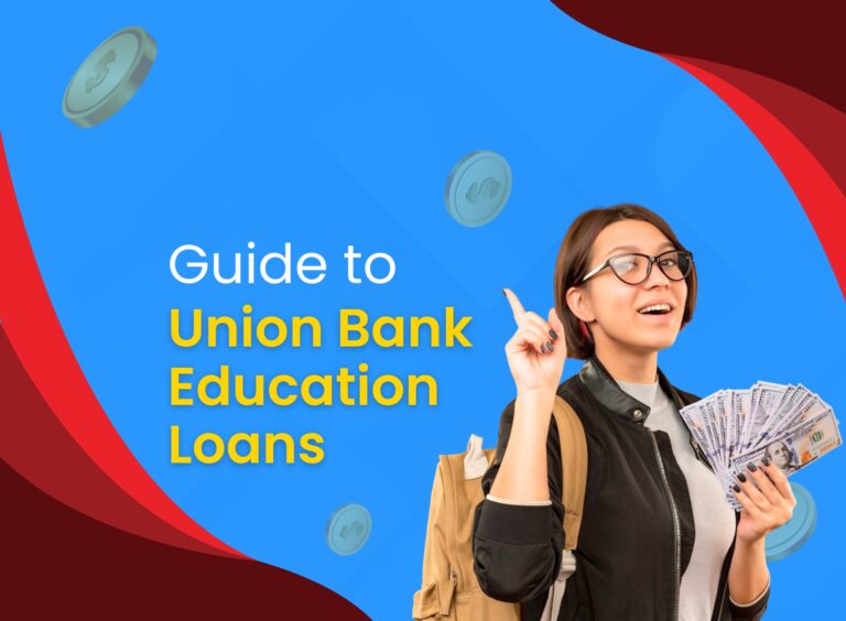 Union Bank Education Loan: All You Need to Know
