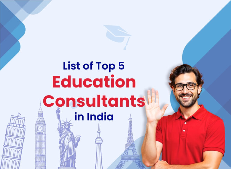 Top 5 Overseas Education Consultants in India: Here’s Your Online List