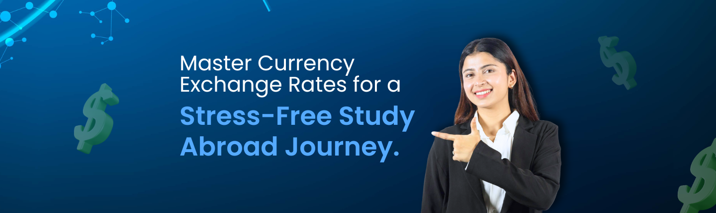 Currency exchange rates impact your study abroad loan repayments hero image