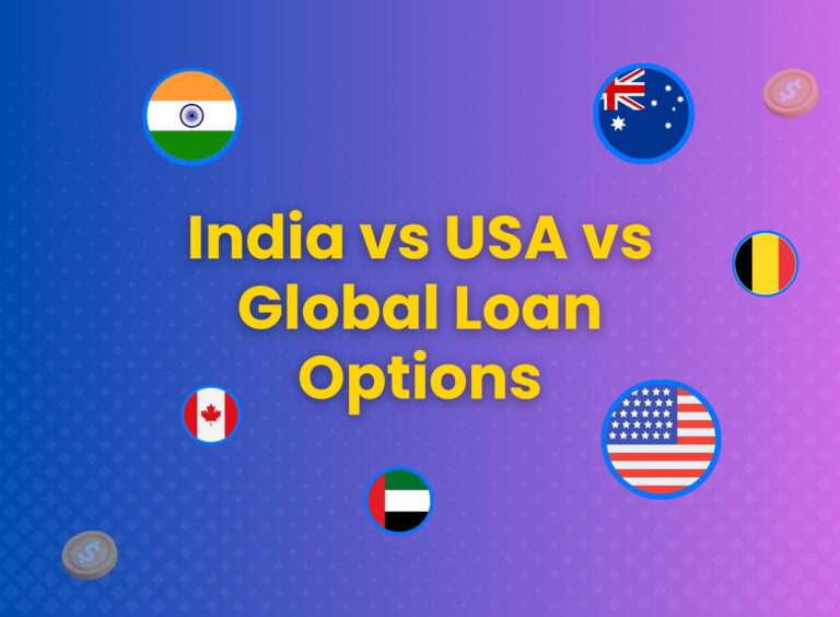 Global Loan Options: India vs USA vs International Lenders