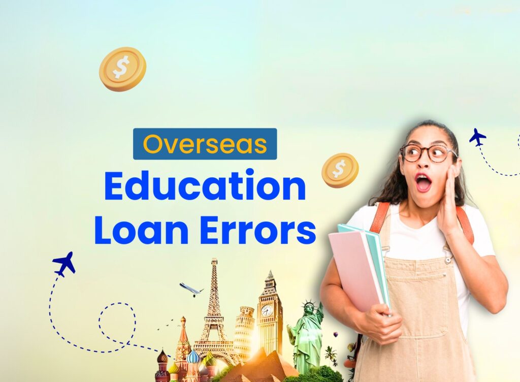 Parent mistakes in education loans abroad featured imagee