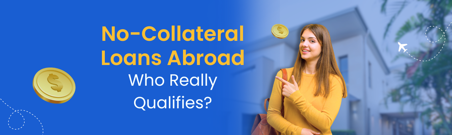 Breaking the myth who qualifies for no collateral education loan abroad hero image