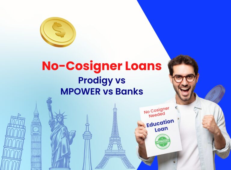 No-Cosigner Education Loans for Studying Abroad: Comparing Prodigy, MPOWER & Indian Banks