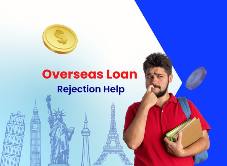 How to Get an Overseas Education Loan When Your First Application Gets Rejected